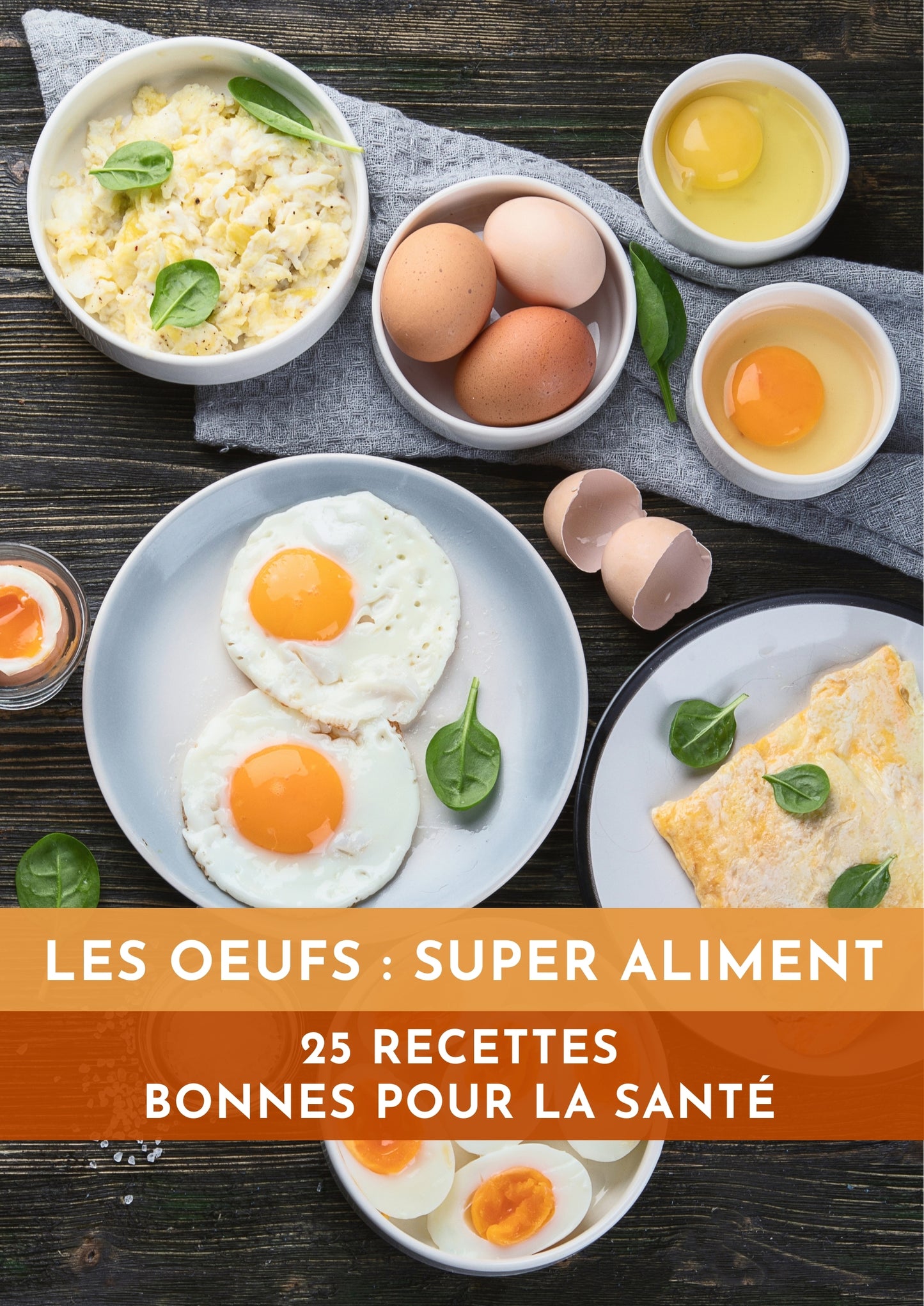 Ebook: Les oeufs Super Aliment - 25 Recettes Santé